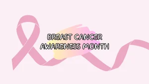 Breast Cancer Awareness Month 2024